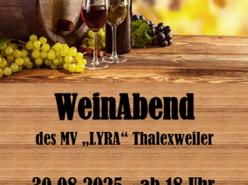 Weinabend des Musikvereins "LYRA" Thalexweiler-